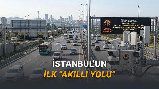 Türkiyenin İlk Akıllı Yolu Trafiğe Girdi: Hasdal-İstanbul Havalimanı Arası 40 Km.